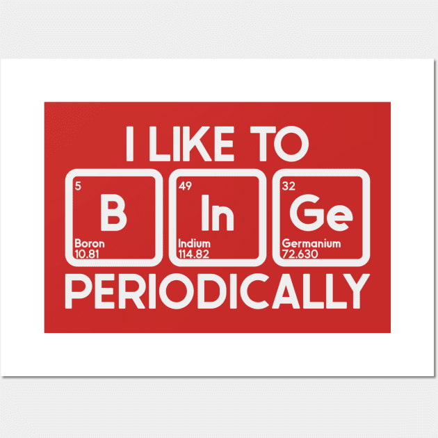 Periodically Binge Wall Art by nickbeta